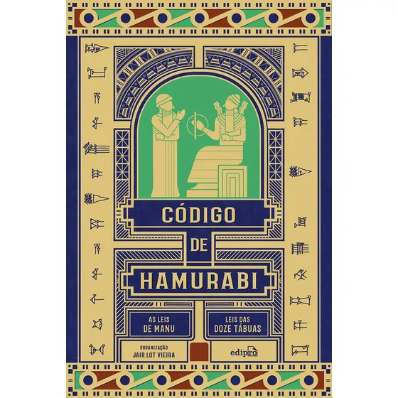 Código De Hamurabi: Edição Especial Incluindo As Leis De Manu E Leis Das Doze Tábuas: Não Há, De Jair Lot Vieira (organização). Editora Edipro, Capa Mole, Edição 4 Em Português, 2023