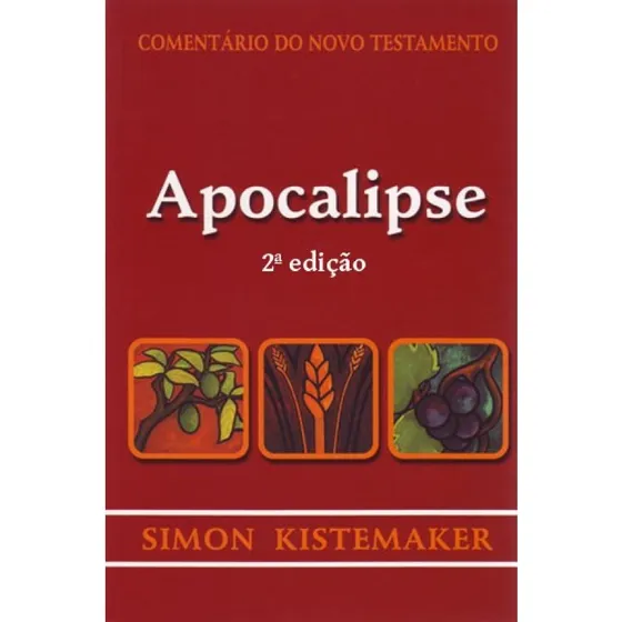 Comentário Do Novo Testamento  Apocalipse | Simon Kistemaker