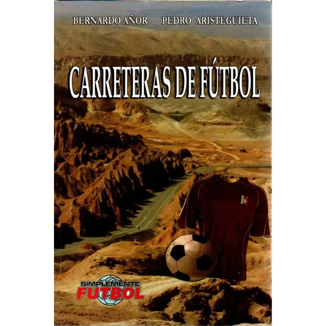 Carreteras De Futbol Bernardo  Añor La Vinotinto Venezuela
