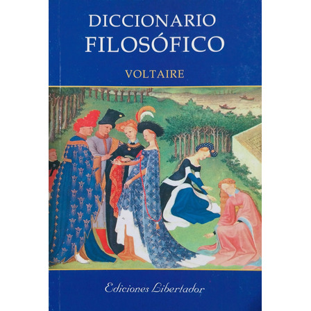 Diccionario Filosófico - Voltaire Diccionario Filosófico - Voltaire