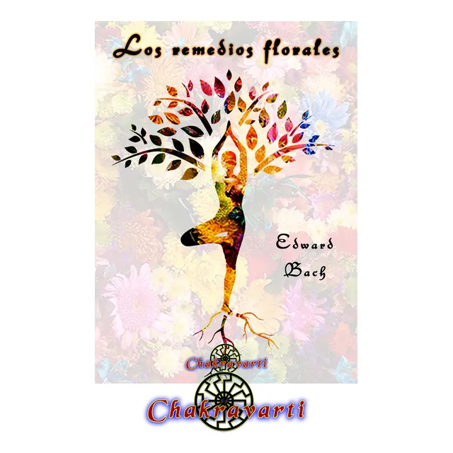 Los Remedios Florales, Edward Bach (flores De Bach, Terapias