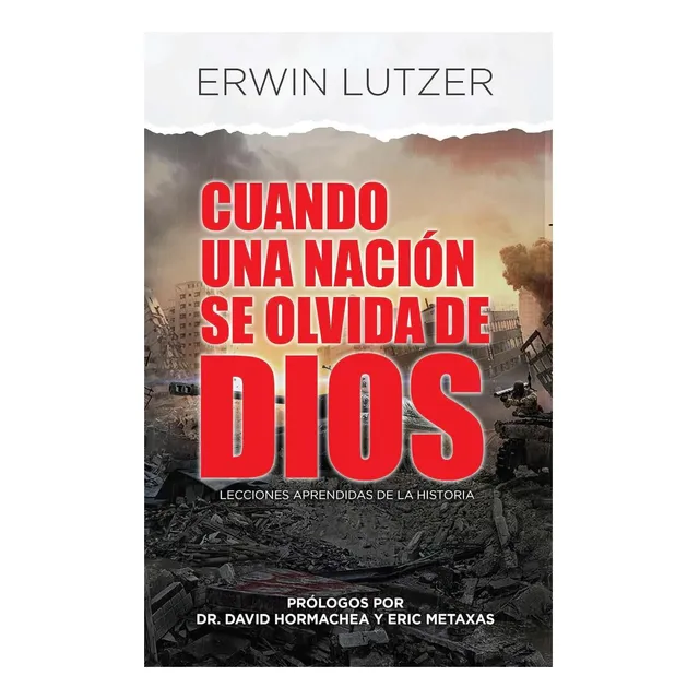 Libro: Cuando Una Nación Se Olvida De Dios: Lecciones De La