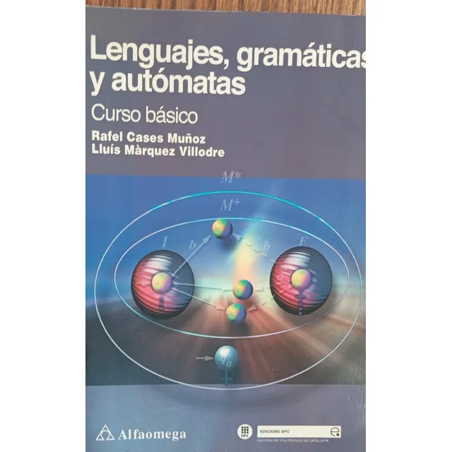 Lenguajes Gramáticas Y Autómatas Curso Básico