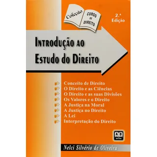 Introdução Ao Estudo Do Direito - Coleção Curso De Direi, De Oliveira,nelci Silverio De. Curso De Direito, Vol. 2. Editorial Ab Editora, Capa Mole, Edição 2ÂȘ Edição Em PortuguĂȘs Introdução Ao Estudo Do Direito - Coleção Curso De Direi, De Oliveira,nelci Silverio De. Curso De Direito, Vol. 2. Editorial Ab Editora, Capa Mole, Edição 2ÂȘ Edição Em PortuguĂȘs