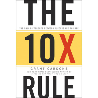 Libro: The 10x Rule: The Only Difference Between Success And Libro: The 10x Rule: The Only Difference Between Success And