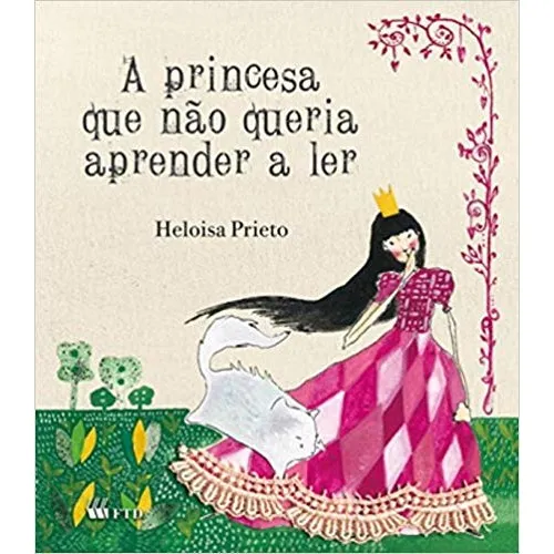 A Princesa Que Nao Queria Aprender A Ler