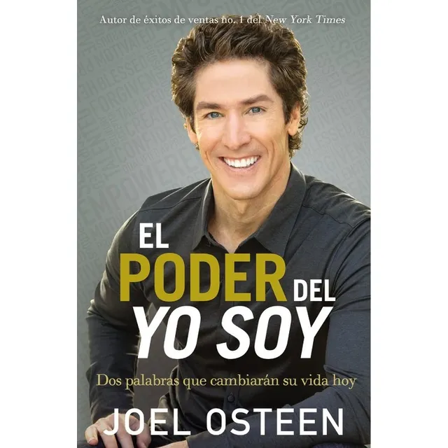 El poder del yo soy, de Osteen, Joel. Editorial FaithWords, tapa blanda en español, 2015