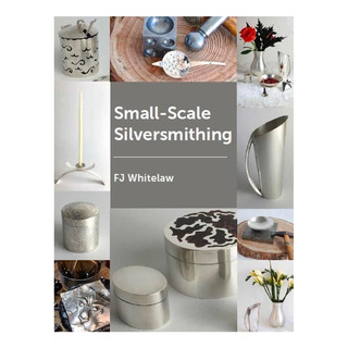 Libro: Small-scale Silversmithing Libro: Small-scale Silversmithing
