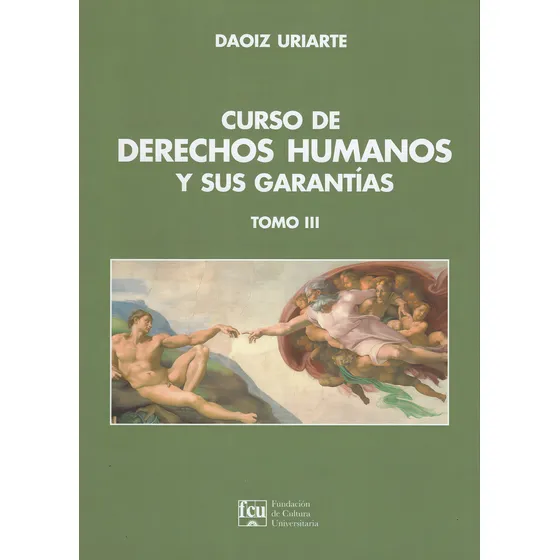Curso De Derechos Humanos Y Sus Garantías. Tomo Iii, De Daoiz Uriarte. Editorial Fcu, Tapa Blanda En Español