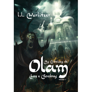 As Crônicas De Olam - Volume 1, De Wurlitzer, L. L.. Editorial Missão Evangélica Literária, Capa Mole Em Português, 2018 As Crônicas De Olam - Volume 1, De Wurlitzer, L. L.. Editorial Missão Evangélica Literária, Capa Mole Em Português, 2018