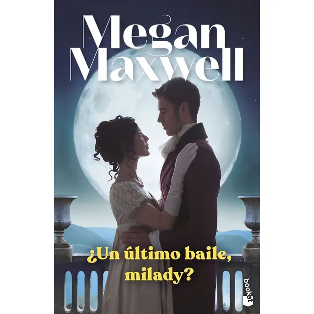 Libro ¿ Un Último Baile, Milady ? de Megan Maxwell