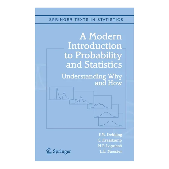 Livro: A Modern Introduction To Probability And Statistics: Understanding Why And How (springer Texts In Statistics)