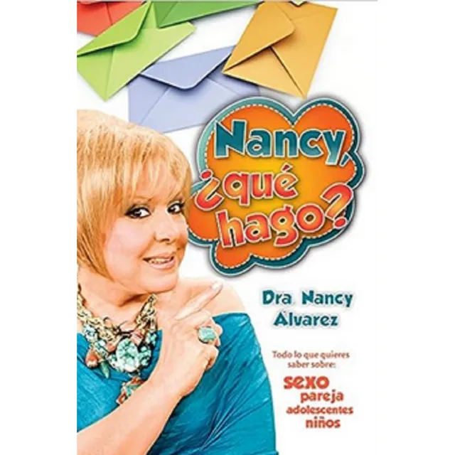 Libro Nancy, ¿ Que Hago? Con La Dra. Nancy Alvarez