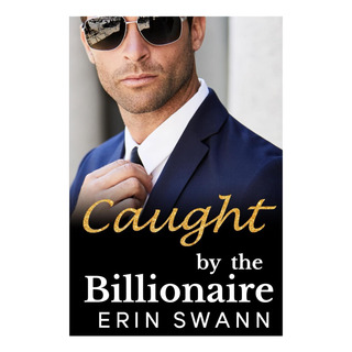 Libro: Caught By The Billionaire (benson Billionaires) Libro: Caught By The Billionaire (benson Billionaires)