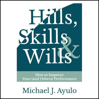 Libro: Hills, Skills, And Wills: How To Improve Yours (and O Libro: Hills, Skills, And Wills: How To Improve Yours (and O