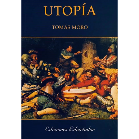 Utopía - Tomas Moro Utopía - Tomas Moro