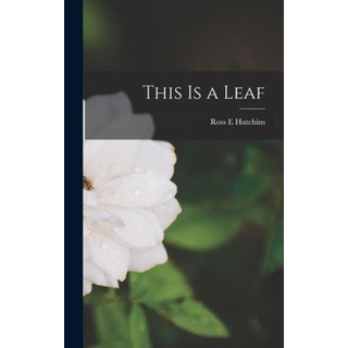 Libro This Is A Leaf - Hutchins, Ross E. Libro This Is A Leaf - Hutchins, Ross E.