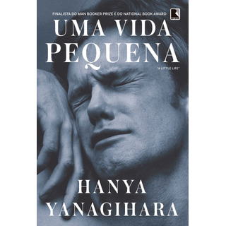 Uma Vida Pequena, De Yanagihara, Hanya. Editorial Editora Record Ltda., Capa Mole Em Português, 2016 Uma Vida Pequena, De Yanagihara, Hanya. Editorial Editora Record Ltda., Capa Mole Em Português, 2016