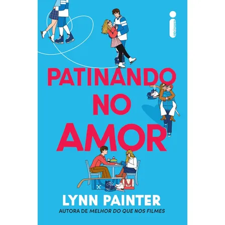 Patinando No Amor Por Lynn Painter, Intrínseca