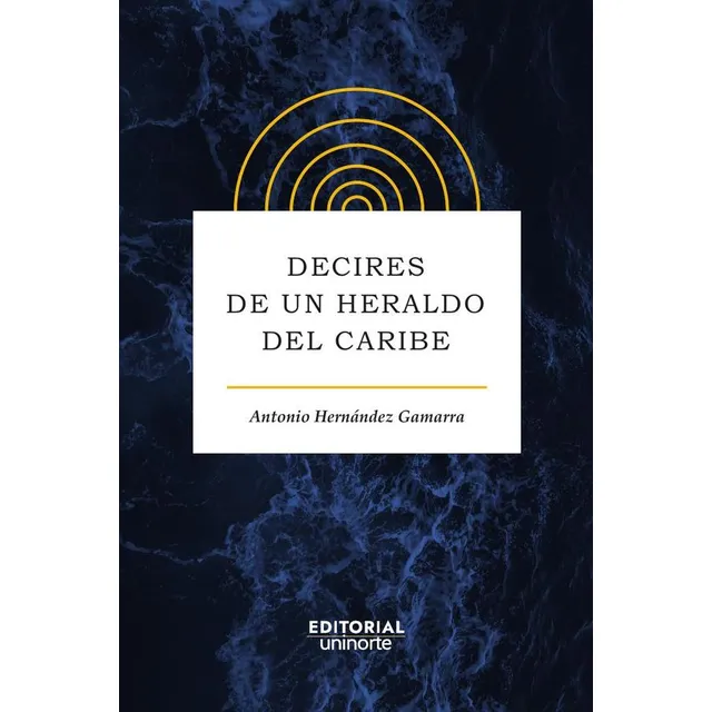Decires De Un Heraldo Del Caribe