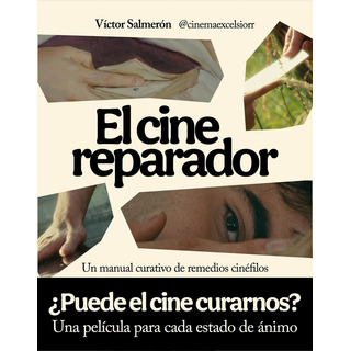 Libro: El Cine Reparador. SalmerĂłn, VĂctor. Magazzini Salani Libro: El Cine Reparador. SalmerĂłn, VĂctor. Magazzini Salani
