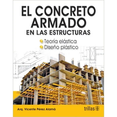 Libro El Concreto Armado En Las Estructuras Teoría Elástica