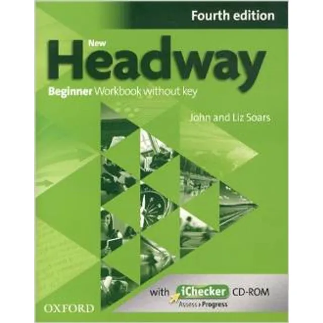 New Headway  Beginner -  Workbook & Ichecker Fourth Edition 