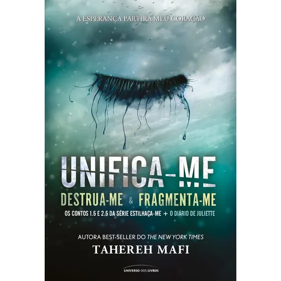 Unifica-me, de Mafi, Tahereh. Estilhaça-me (1.5 / 2.5), vol. 1.5 / 2.5. Editorial Universo dos Livros Editora LTDA, capa mole em português, 2021