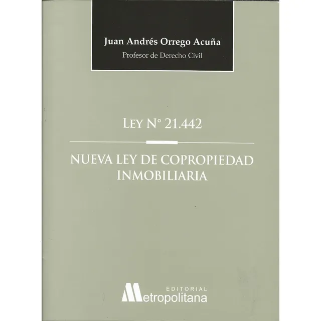 Ley N° 21.442  Nueva Ley De Copropiedad Inmobiliaria 