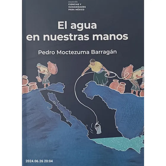 El Agua En Nuestras Manos - Moctezuma Barragán Pedro  - Cfe