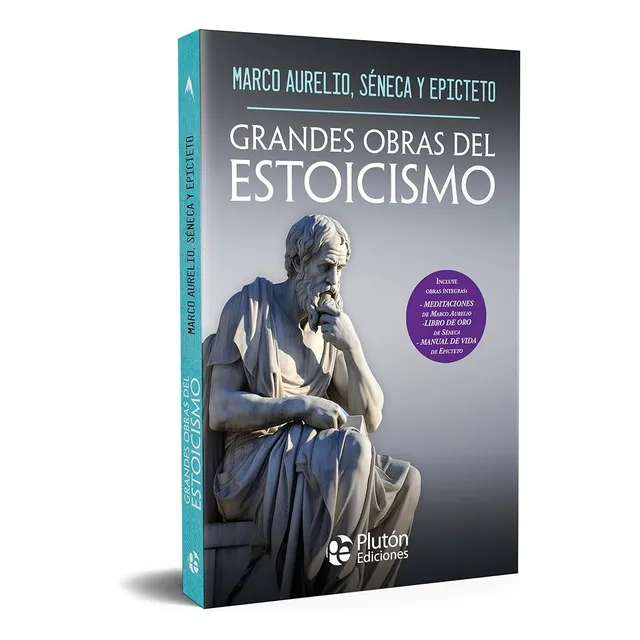 Grandes Obras Del Estoicismo Marco Aurelio Séneca Y Epicteto