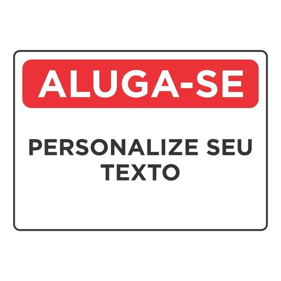 Placa Aluga-se Personalize Seu Texto 40x25cm 