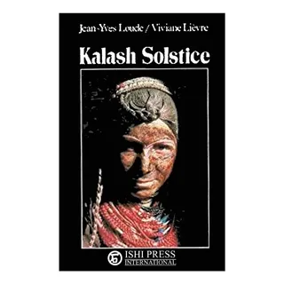 Livro: Kalash Solstice: Festas De Inverno Do Kalash Do Norte Livro: Kalash Solstice: Festas De Inverno Do Kalash Do Norte