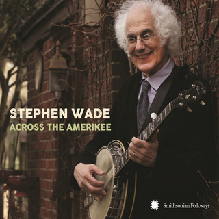 Stephen Wade Across The Amerikee: Obras Maestras Del Cd Coal Stephen Wade Across The Amerikee: Obras Maestras Del Cd Coal