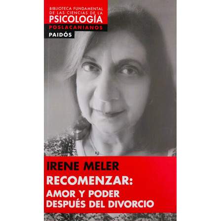 Recomenzar: Amor Y Poder Después Del Divorcio - Irene Meler Recomenzar: Amor Y Poder Después Del Divorcio - Irene Meler