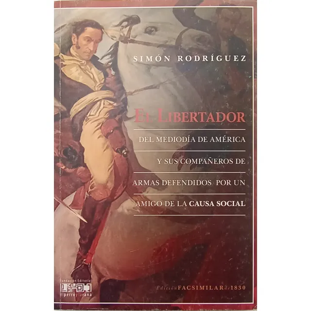 El Libertador De Simón Rodríguez. Edición Facsimilar De 1830