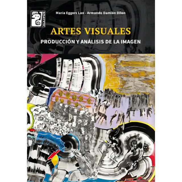 Artes Visuales - Maipue - Produccion Y Analisis De La Imagen, De Eggers Lan, Maria. Editorial Maipue, Tapa Blanda En Español, 2014