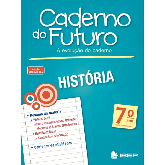 Caderno do futuro História 7º ano, de Ordoñez, Marlene. Apoio Didático Editorial Ibep - Instituto Brasileiro De Edicoes Pedagogicas Ltda. em português, 2013