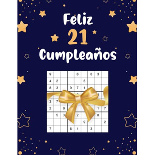 Feliz 21 Cumpleaños: Divertido Regalos Originales De 21 Años Feliz 21 Cumpleaños: Divertido Regalos Originales De 21 Años