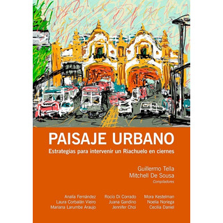 Paisaje Urbano. Estrategias Para Intervenir Un Riachuelo En Paisaje Urbano. Estrategias Para Intervenir Un Riachuelo En
