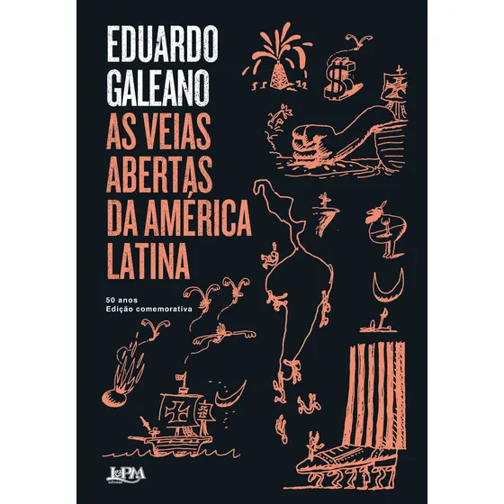 As veias abertas da América Latina - 50 anos: Edição comemorativa, de Galeano, Eduardo. Galeano Editorial Publibooks Livros e Papeis Ltda., capa mole em português, 2021