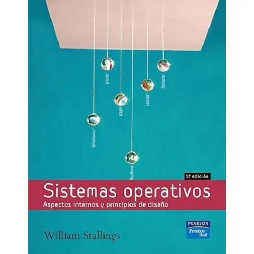 Sistemas Operativos 5 Ed. Aspectos Internos Y Princ De Diseñ