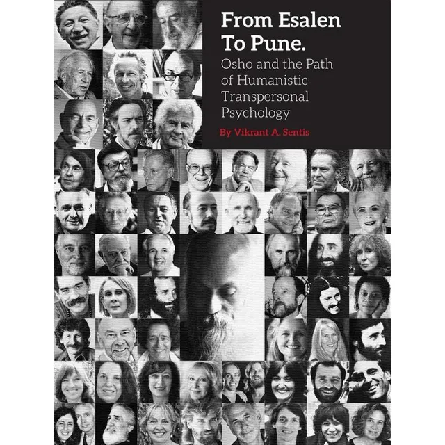 From Esalen To Pune, Osho And The Path Of Humanistic Tran...