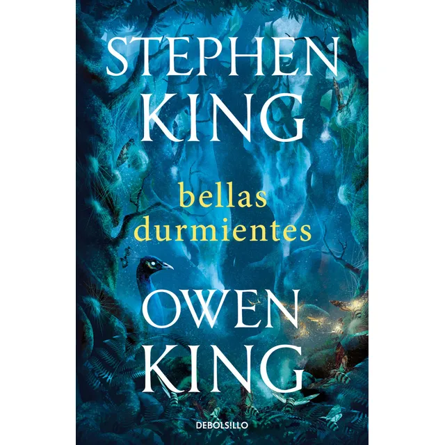 Bellas Durmientes, De Stephen King / Owen King. Única, Vol. Único. Editorial Debols!llo, Tapa Blanda En Español