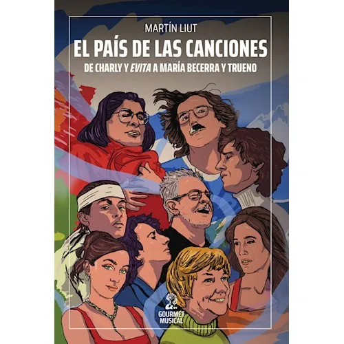 El Pais De Las Canciones, De Martin Liut. Editorial Gourmet Musical, Tapa Blanda En Español