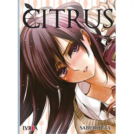 CITRUS 7, de Saburouta. Citrus, vol. 7. Editorial Ivrea, tapa blanda en español, 2018