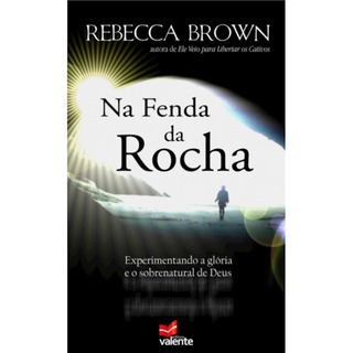Livro Na Fenda Da Rocha | Rebecca Brown Livro Na Fenda Da Rocha | Rebecca Brown