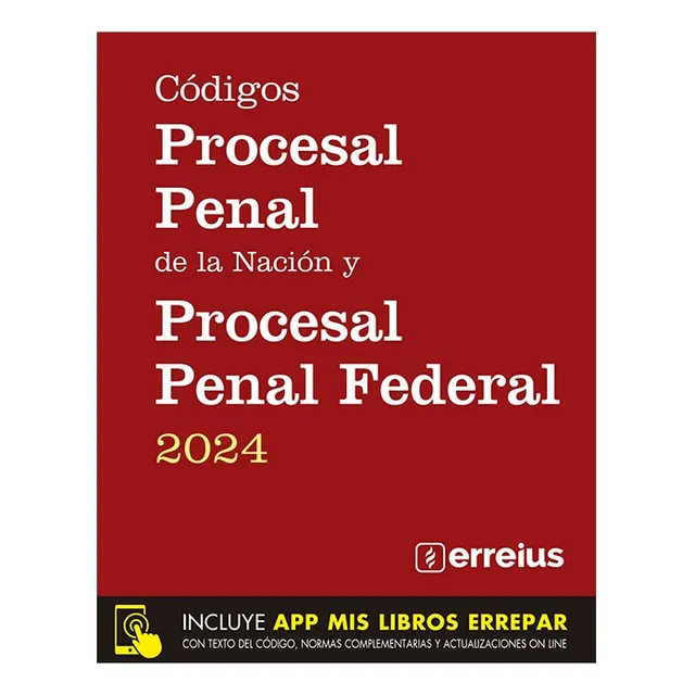 Codigo Procesal Penal Nacion + Procesal Federal 2024 Erreius