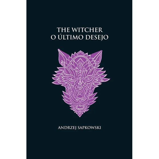 O último desejo -The Witcher - (capa dura), de Sapkowski, Andrzej. Coleção The Witcher (1), vol. 1. Editorial WMF Martins Fontes, capa dura em português, 2019