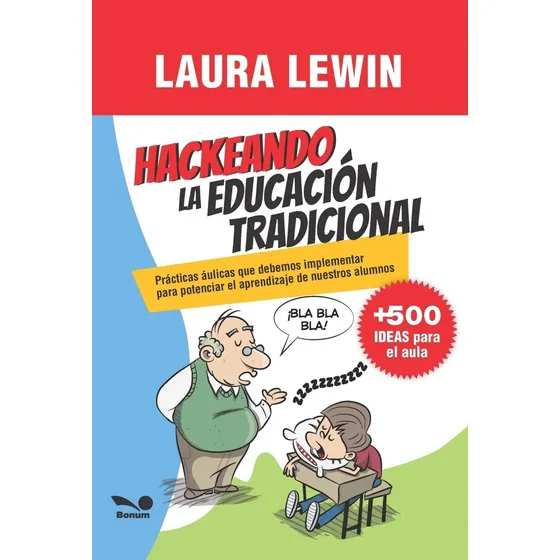 Hackeando La Educacion Tradicional  - Laura Lewin